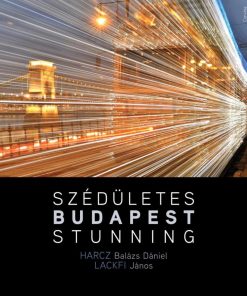Szédületes Budapest / Stunning Budapest