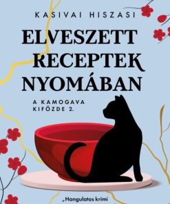 Elveszett receptek nyomában - A Kamogava Kifőzde 2.