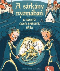 A sárkány nyomában - Az oskolamester háza