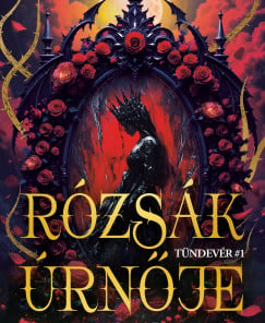 Rózsák úrnője - Tündevér 1.