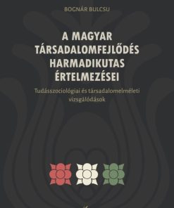 A magyar társadalomfejlődés harmadikutas értelmezései