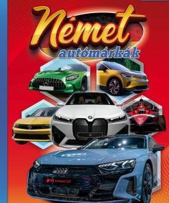 Német autómárkák - Képes ismeretterjesztés gyerekeknek - Fedezzük fel együtt!