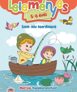 Leleményes 5-6 éves: Szem-kéz koordináció - Matricás foglalkoztatófüzet