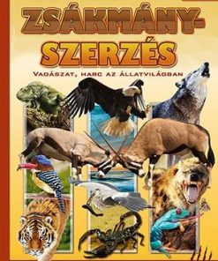 Zsákmányszerzés - Vadászat, harc az állatvilágban