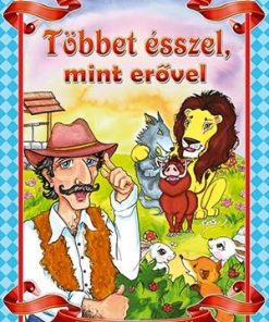 Többet ésszel, mint erővel (új kiadás)