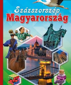 Százszorszép Magyarország - Képes ismeretterjesztés gyerekeknek - Fedezzük fel együtt!