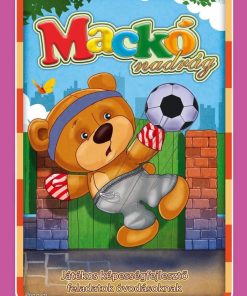 Mackónadrág - Játékos képességfejlesztő feladatok óvodásoknak