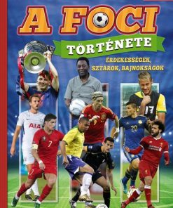 A foci története - Képes ismeretterjesztés gyerekeknek