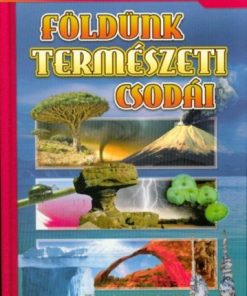 Földünk természeti csodái - Képes ismeretterjesztés gyerekeknek