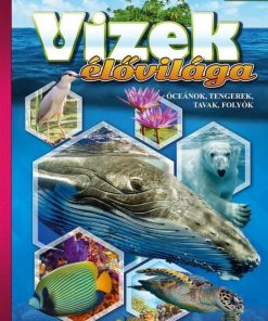 Vizek élővilága- Képes ismeretterjesztés gyerekeknek