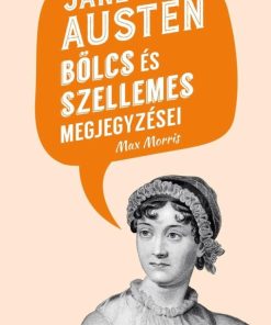 Jane Austen bölcs és szellemes megjegyzései