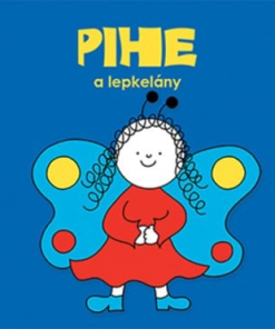 Pihe, a lepkelány
