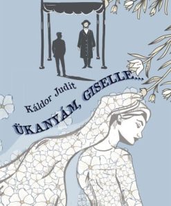 Ükanyám, Giselle...