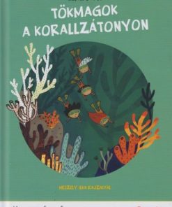 Tökmagok a korallzátonyon - Most én olvasok! 3. szint