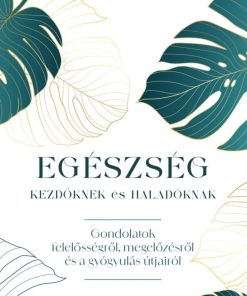 Egészség kezdőknek és haladóknak