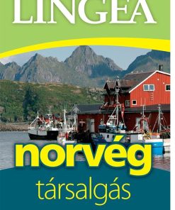 Lingea norvég társalgás - Szótárral és nyelvtani áttekintéssel