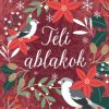Téli ablakok - Rendhagyó adventi kalendárium, melyben a történeteket az olvasó nyitja ki