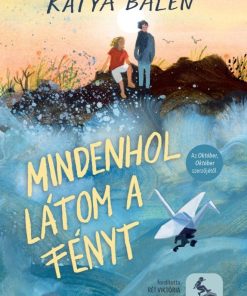 Mindenhol látom a fényt