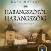 Harangszótól harangszóig - Kőszeg regénye