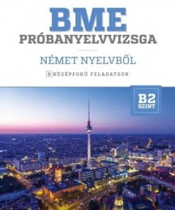 BME próbanyelvvizsga német nyelvből - 8 középfokú feladatsor - B2 szint