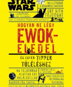 Alternative view of Hogyan ne légy ewokeledel - És egyéb tippek túléléshez
