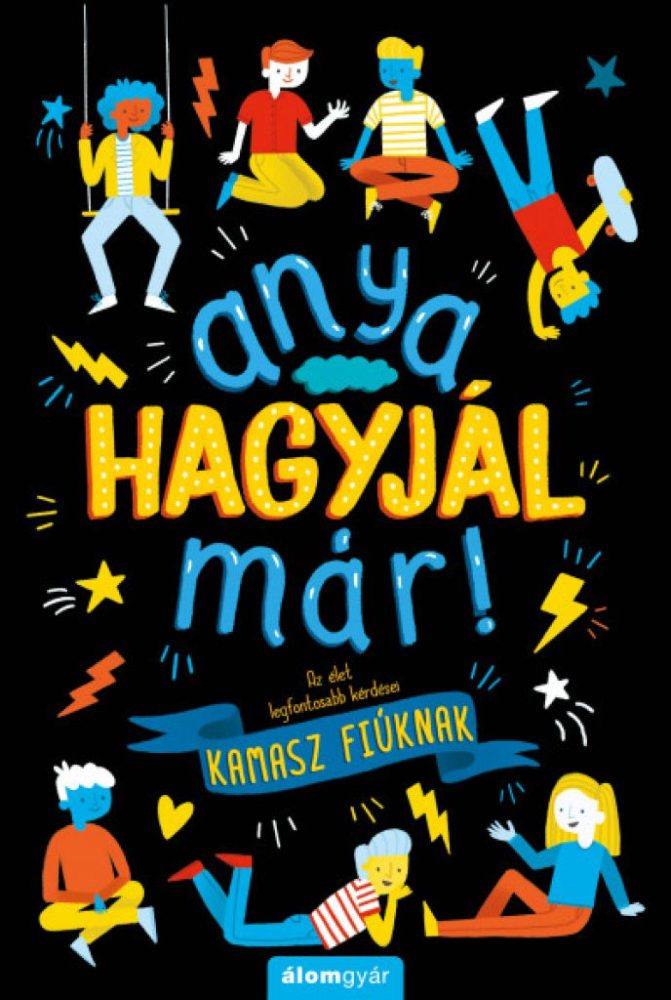 Anya, hagyjál már! - Az élet legfontosabb kérdései kamasz fiúknak - Image 2