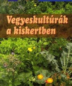Alternative view of Vegyeskultúrák a kiskertben