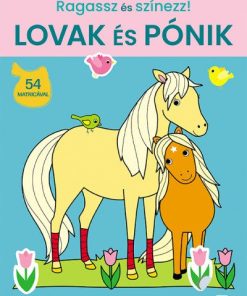 Ragassz és színezz! - Lovak és pónik