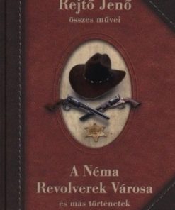Alternative view of A Néma Revolverek Városa és más történetek
